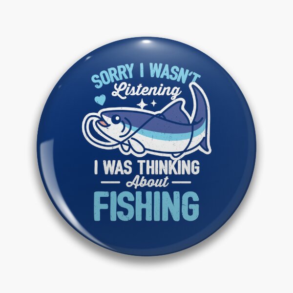 Item preview, Sorry I Wasn't Listening Fishing designed and sold by NQArtist.