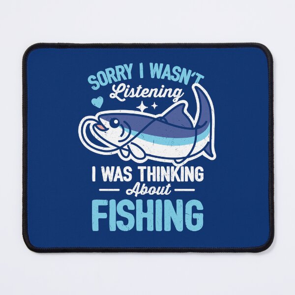 Item preview, Sorry I Wasn't Listening Fishing designed and sold by NQArtist.