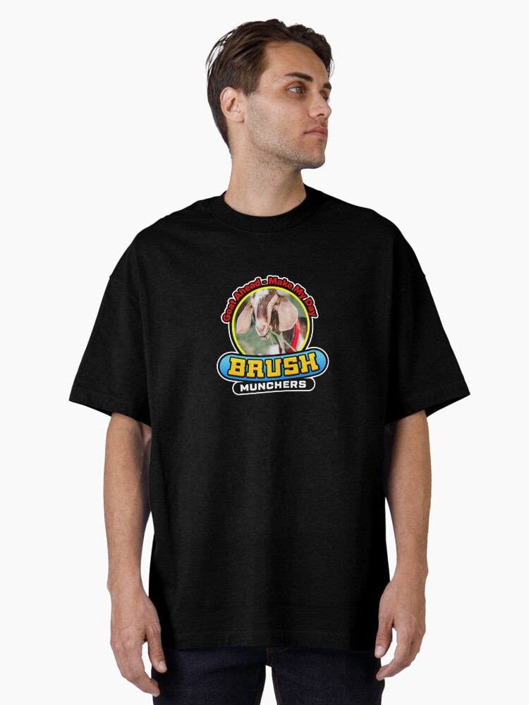 Thumbnail 2 of 7, Oversized T-Shirt, Goat Ahead - Make My Day - Brush Munchers designed and sold by BrushMunchers.