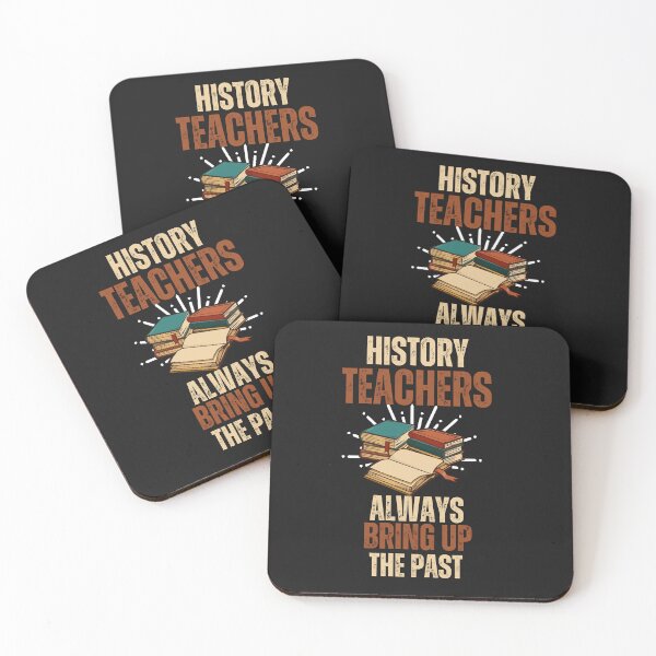 Item preview, Funny History Teachers Always Bring Up The Past designed and sold by AlienOccupation.