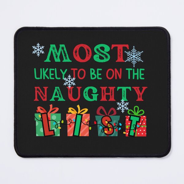 Item preview, Most LIkely To Be On The Naughty List designed and sold by AlienOccupation.