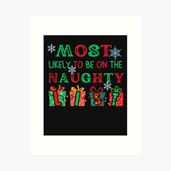 Item preview, Most LIkely To Be On The Naughty List designed and sold by AlienOccupation.