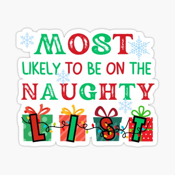 Item preview, Most LIkely To Be On The Naughty List designed and sold by AlienOccupation.
