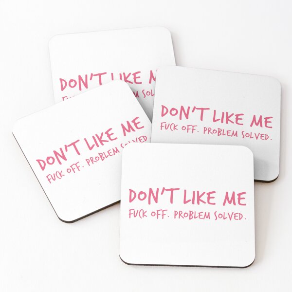 Item preview, Don't Like Me, Fuck Off, Problem Solved. Funny Sarcastic Sweary NSFW Quote. Pink Writing designed and sold by That Cheeky Tee.