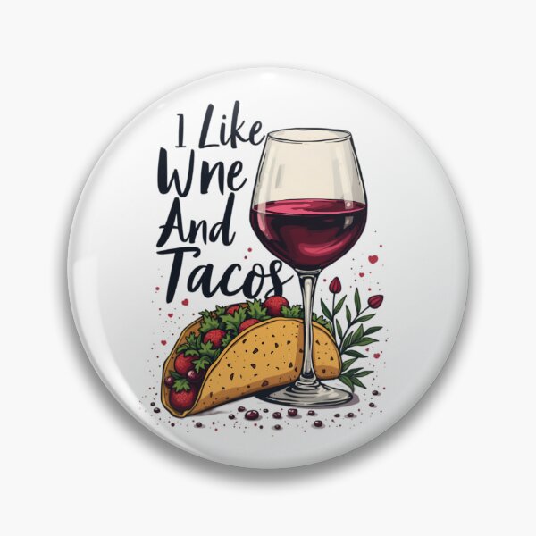 Item preview, I Like Wine And Tacos designed and sold by PaintedPixels01.