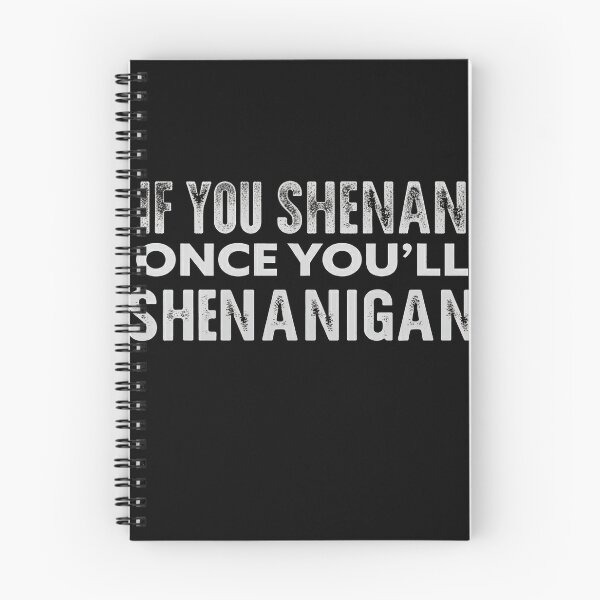 Item preview,  If You Shenan Once You’ll Shenanigan designed and sold by studiopekepeke.