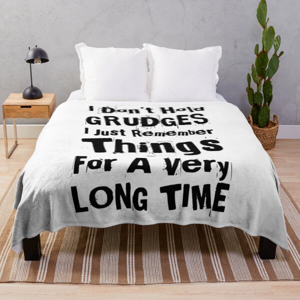 Item preview, I Don't Hold Grudges, I Just Remember Things For A Very Long Time. Funny, Sarcastic, Attitude, Design. Black Writing. designed and sold by That Cheeky Tee.
