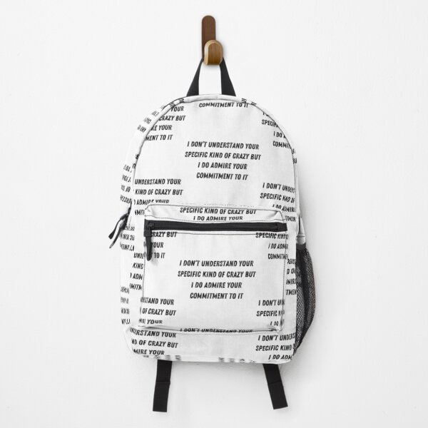 Item preview, I Don't Understand Your Specific Kind Of Crazy But I Do Admire Your Commitment To it. Funny, Sarcastic, Attitude, Design. Black Writing. designed and sold by That Cheeky Tee.