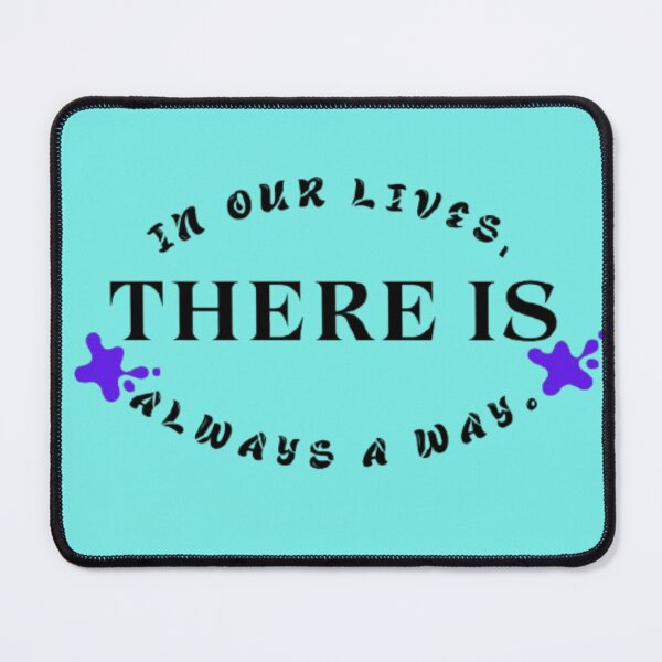 Item preview, In our lives, there is always a way. designed and sold by Jummydesign.