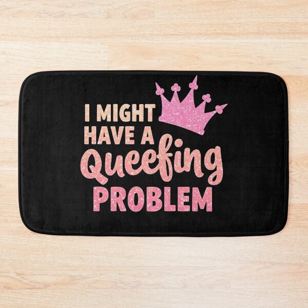 Item preview, I Might Have A Queefing Problem Funny Embarrassing  designed and sold by HeadTurningArt.