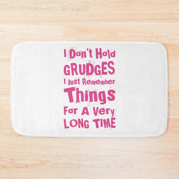 Item preview, I Don't Hold Grudges, I Just Remember Things For A Very Long Time. Funny, Sarcastic, Attitude, Design. Pink Writing. designed and sold by That Cheeky Tee.