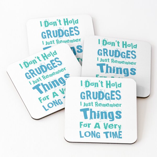Item preview, I Don't Hold Grudges, I Just Remember Things For A Very Long Time. Funny, Sarcastic, Attitude, Design. Blues Writing. designed and sold by That Cheeky Tee.