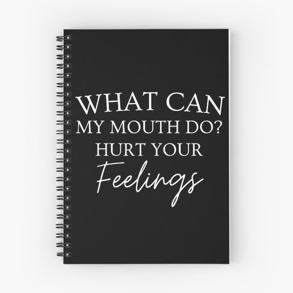 Item preview, What Can My Mouth Do Hurt Your Feelings. Funny, Sarcastic, Attitude, Design. White Writing. designed and sold by That Cheeky Tee.
