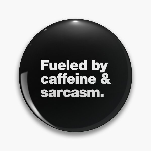 Item preview, Fueled by caffeine and sarcasm. designed and sold by chestify.