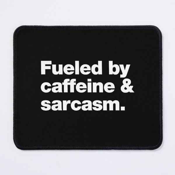 Item preview, Fueled by caffeine and sarcasm. designed and sold by chestify.