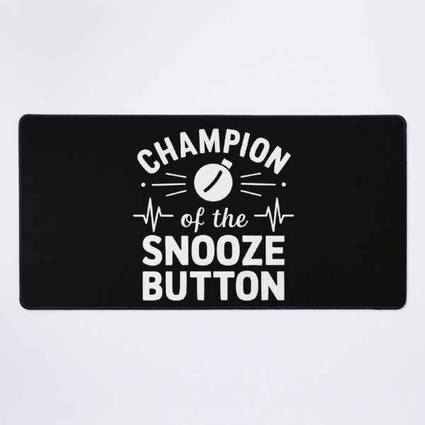 Item preview, Champion of the Snooze Button: Humorous Sleep Lover Design designed and sold by love3617.