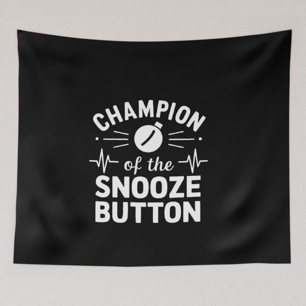 Item preview, Champion of the Snooze Button: Humorous Sleep Lover Design designed and sold by love3617.
