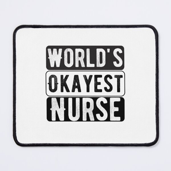 Item preview, World's Okayest Nurse designed and sold by belladesign7.