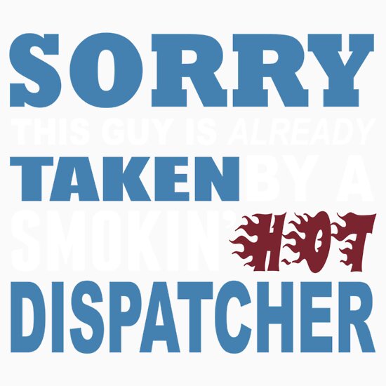 Funny Dispatcher: T-Shirts & Hoodies | Redbubble