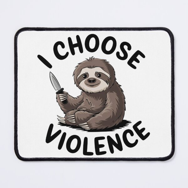 Item preview, I Choose Violence Funny sloths holding knife designed and sold by tutoo clothes.