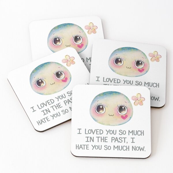 Item preview, I loved you so much in the past, I hate you so much now designed and sold by nimmitrends.