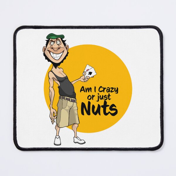Item preview, Am i crazy or just nuts designed and sold by dmgVdMxXNn55.