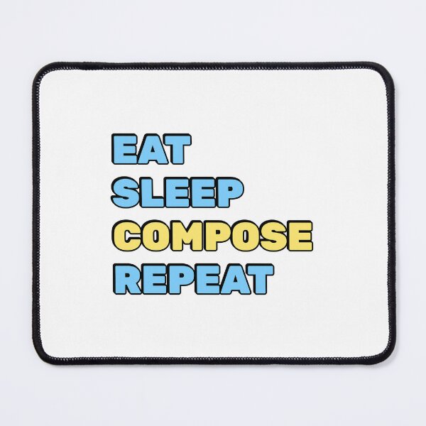 Item preview, Eat Sleep Compose Repeat - funny composer memes designed and sold by Inspirationmotivation.