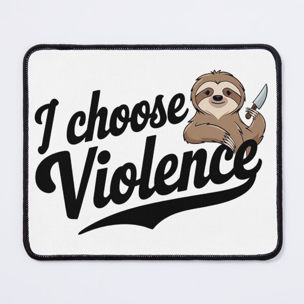 Item preview, I Choose Violence Funny humor sloths with knife designed and sold by tutoo clothes.