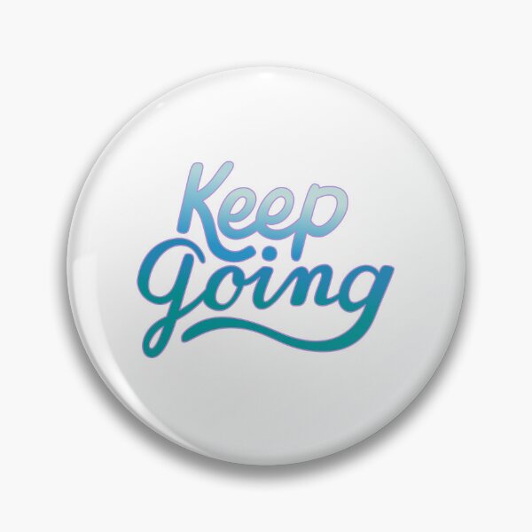 Item preview, Keep going 2 designed and sold by Paule-Artstudio.