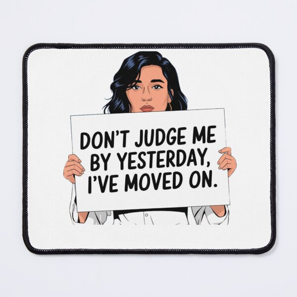Item preview, N1..Don't judge me by yesterday, I've moved on designed and sold by Daofa.