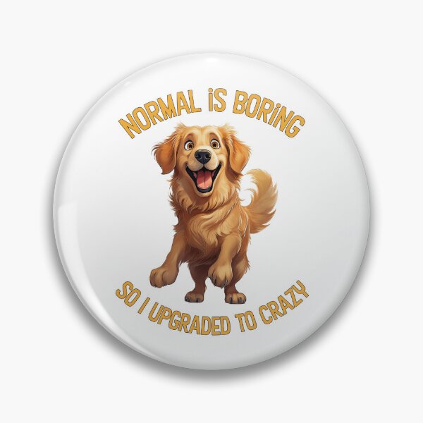 Item preview, golden retriever, normal is boring so I upgraded to crazy designed and sold by planetgolden.