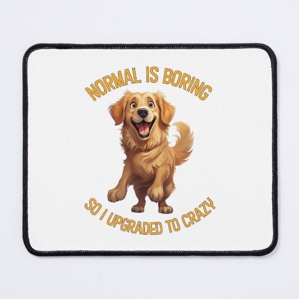 Item preview, golden retriever, normal is boring so I upgraded to crazy designed and sold by planetgolden.