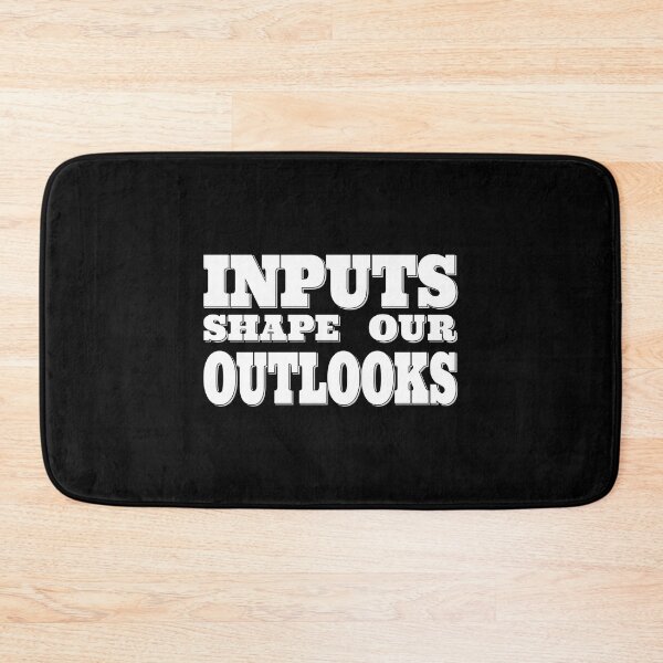 Item preview, Inputs Shape Our Outlooks - Mindful Perspective Slogan  designed and sold by Harlake.