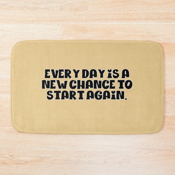 Item preview, Every day is a new chance to start again. designed and sold by Beerunya.