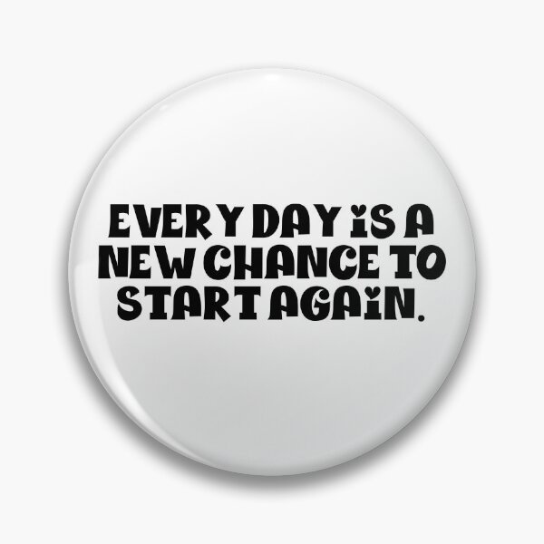 Item preview, Every day is a new chance to start again. designed and sold by Beerunya.
