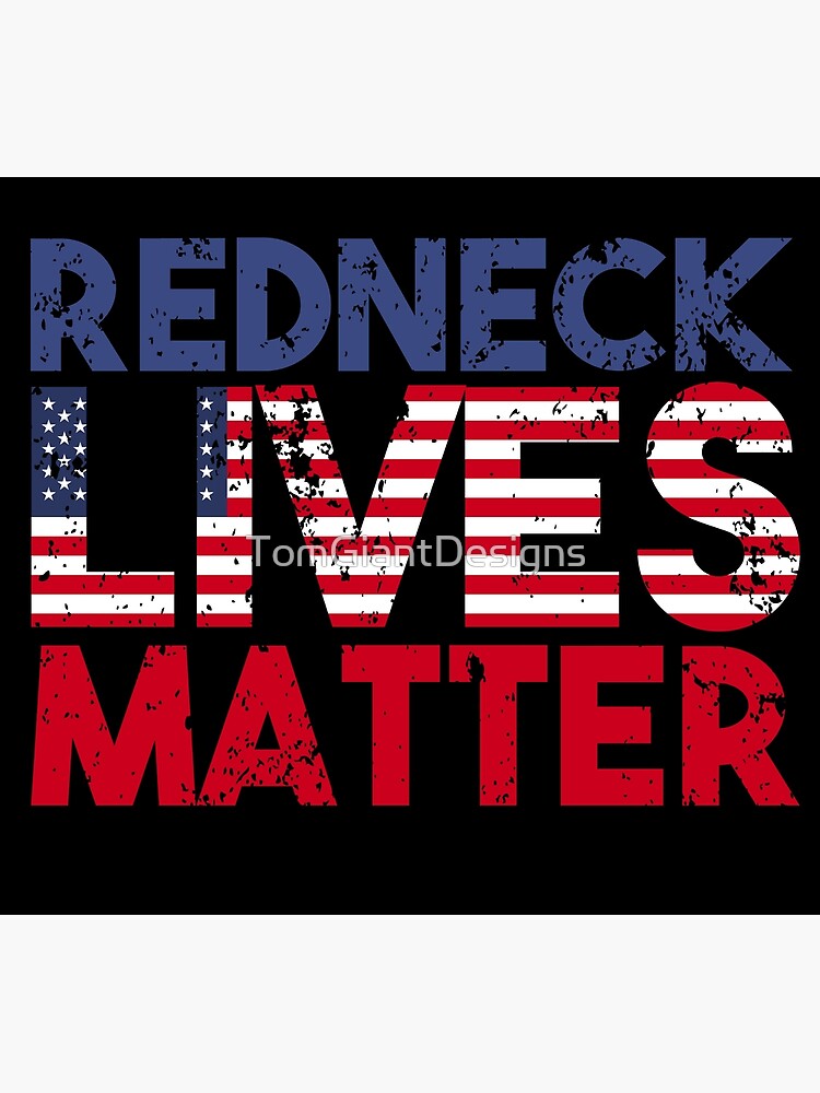 Redneck Lives Matter American Flag Usa 4th Of July T Shirt