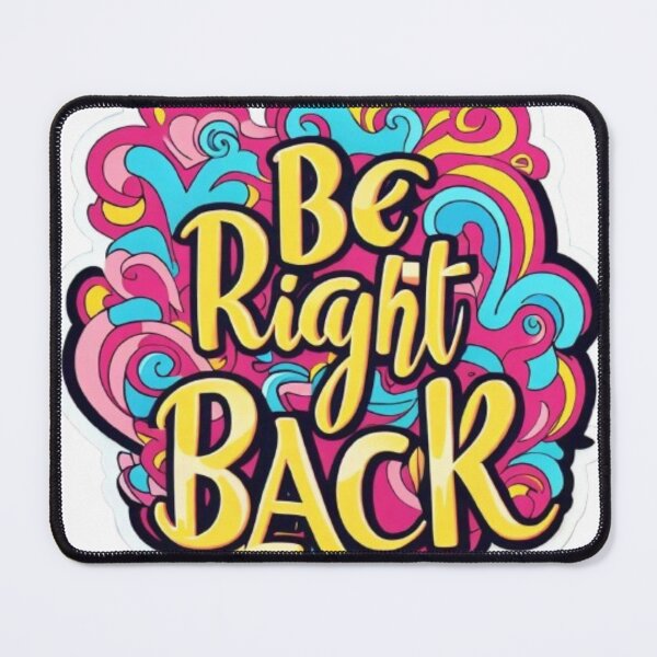 Item preview, BRB: Be Right Back designed and sold by Jeromelb1.