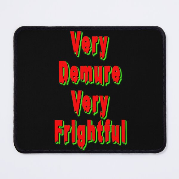 Item preview, Very Demure Very FRIGHTFUL Halloween Fun Mindful design designed and sold by ModSupporters.