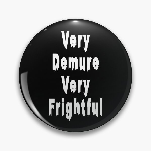 Item preview, Very Demure Very FRIGHTFUL WHITE Halloween Fun Mindful design designed and sold by ModSupporters.
