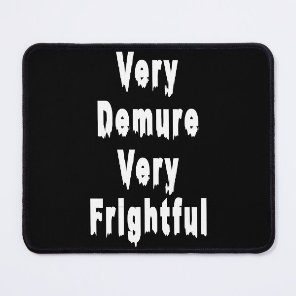 Item preview, Very Demure Very FRIGHTFUL WHITE Halloween Fun Mindful design designed and sold by ModSupporters.