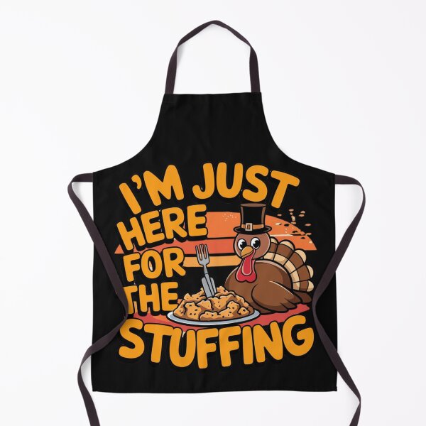 Item preview, I'm Here For The Stuffing designed and sold by MonaCreations.