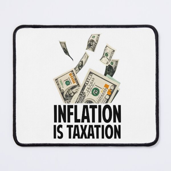Item preview, Inflation is Taxation designed and sold by Colorfulman.