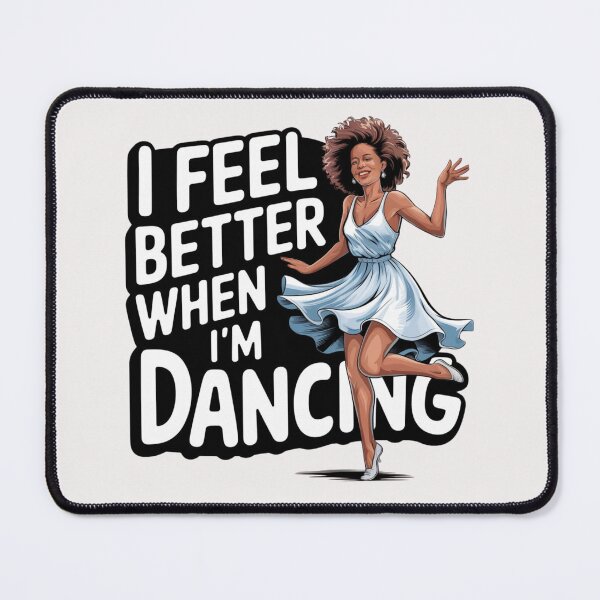Item preview, I Feel Better When I'm Dancing Ballet Dancer Dance Practice designed and sold by ManiaGrania.