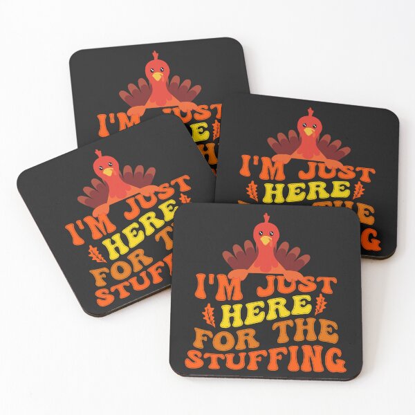 Item preview, I'm Here For The Stuffing designed and sold by MonaCreations.