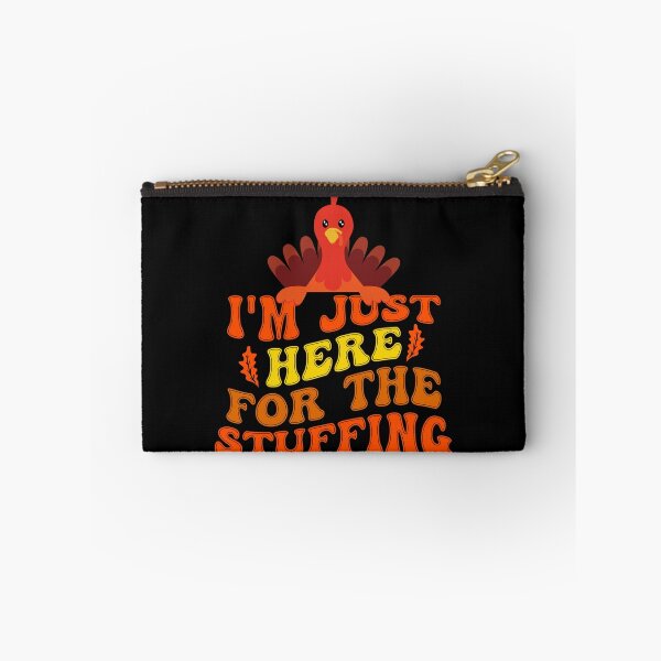 Item preview, I'm Here For The Stuffing designed and sold by MonaCreations.