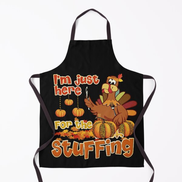 Item preview, I'm Here For The Stuffing designed and sold by MonaCreations.