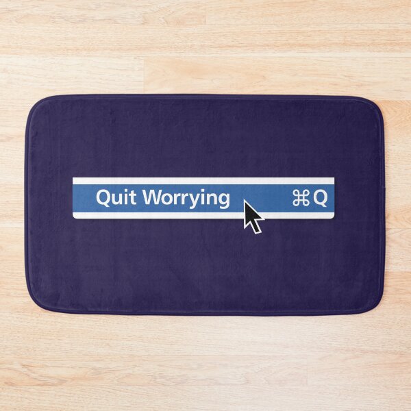 Item preview, Quit Worrying! designed and sold by Brubarell.
