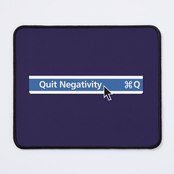 Item preview, Quit Negativity! designed and sold by Brubarell.