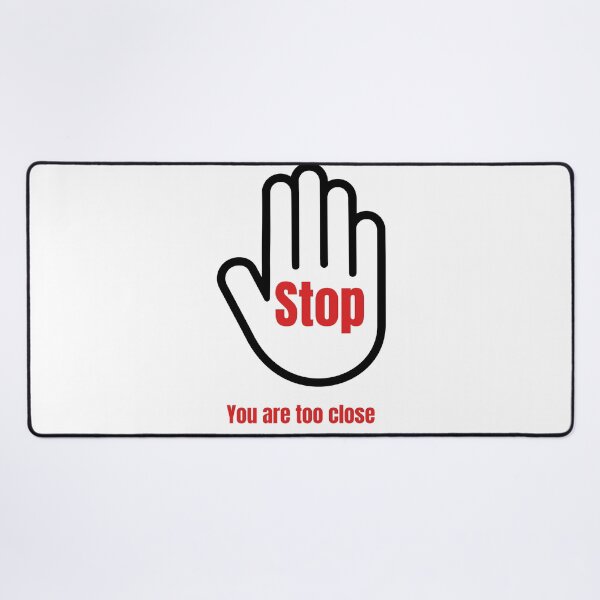 Item preview, Stop. You are too close designed and sold by Karim-Karem.
