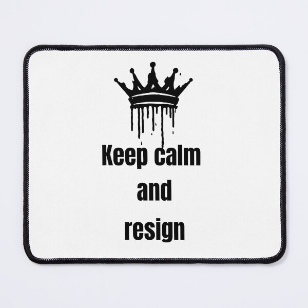 Item preview, Keep calm and resign designed and sold by Karim-Karem.